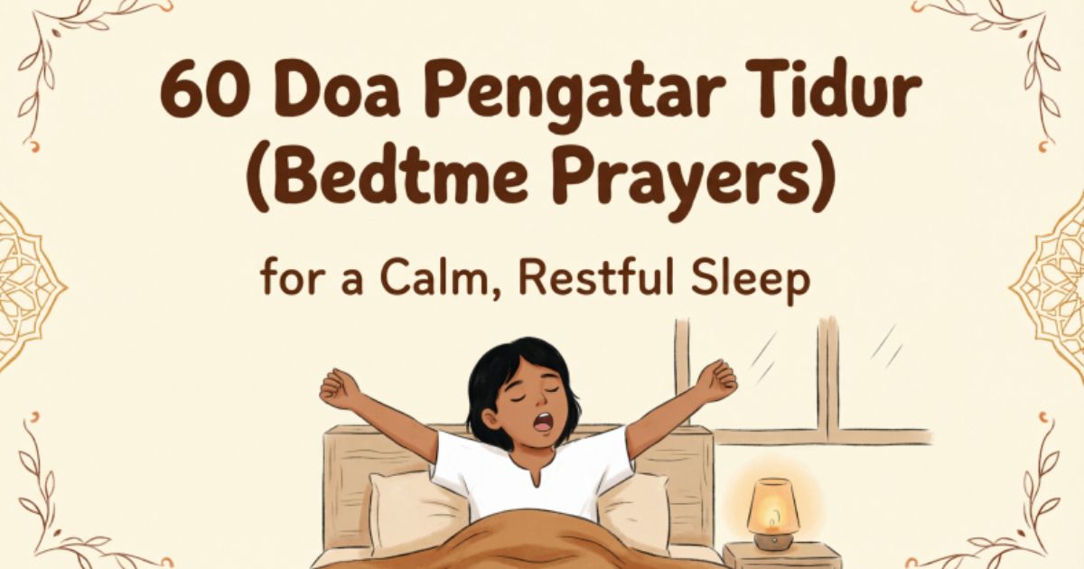 60 Doa Pengantar Tidur (Bedtime Prayers) for a Calm, Restful Sleep 
