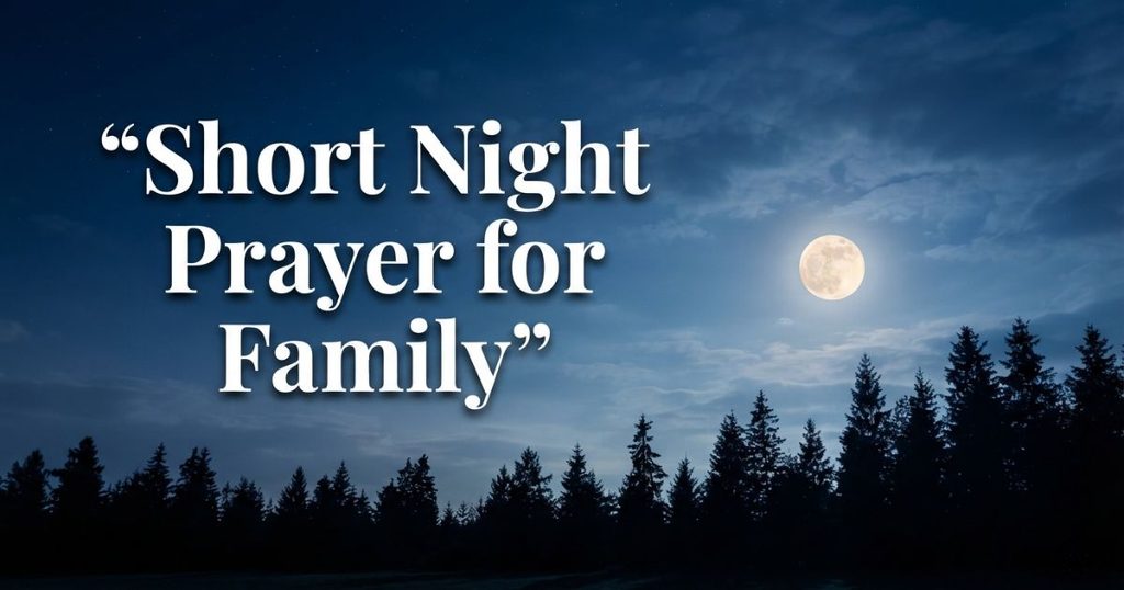 Short Night Prayer for Family