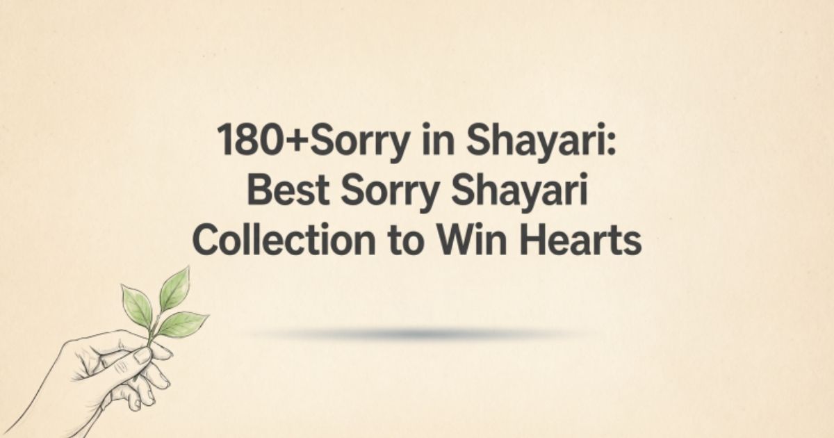180+Sorry in Shayari: Best Sorry Shayari Collection to Win Hearts 