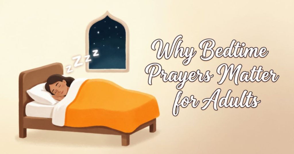 Why Bedtime Prayers Matter for Adults