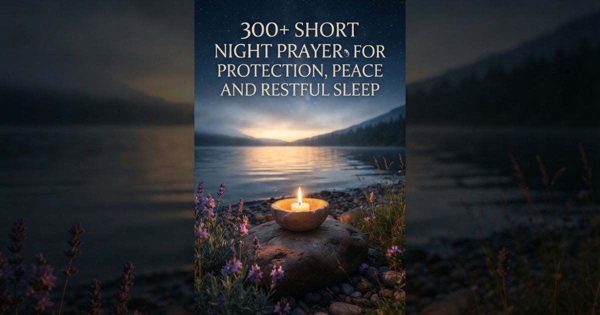 300+Short Night Prayer for Protection, Peace and Restful Sleep